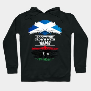 Scottish Grown With Libyan Roots - Gift for Libyan With Roots From Libya Hoodie